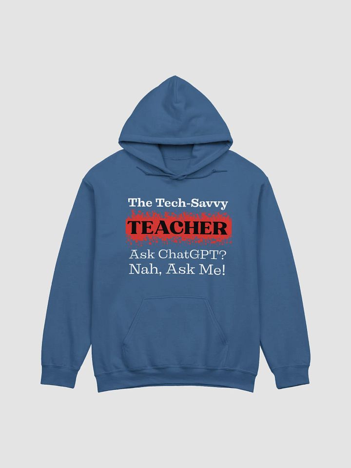 The Tech-Savvy Teacher, Ask Me Gildan Hoodie product image (2)