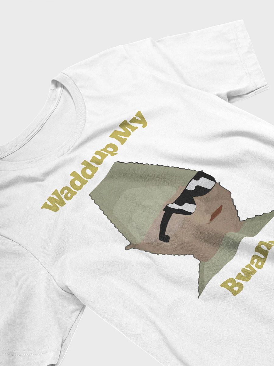 Waddup My Bwanas Shirt product image (4)