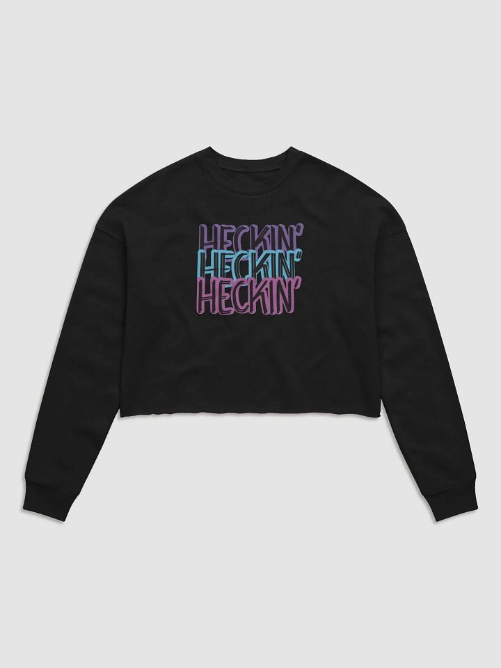 Heckin' Women's Crop Sweatshirt product image (2)