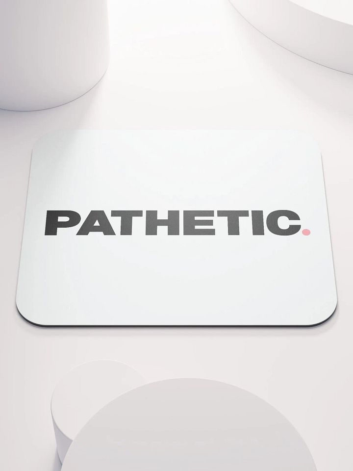 Pathetic Mouse Mat product image (1)