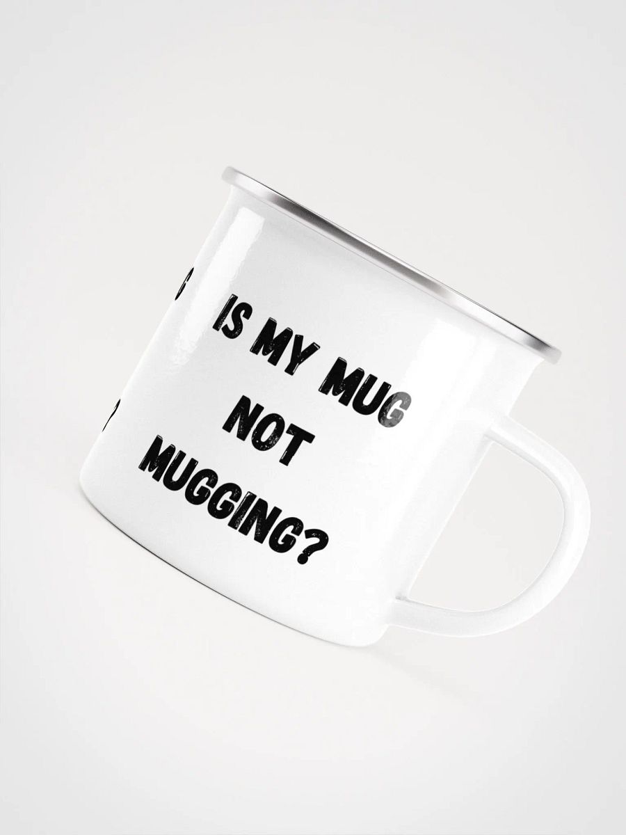 Is my mug not mugging? A hilarious mug. product image (5)