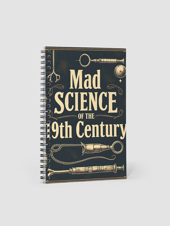 Mad Science 19th Century Spiral Notebook product image (1)