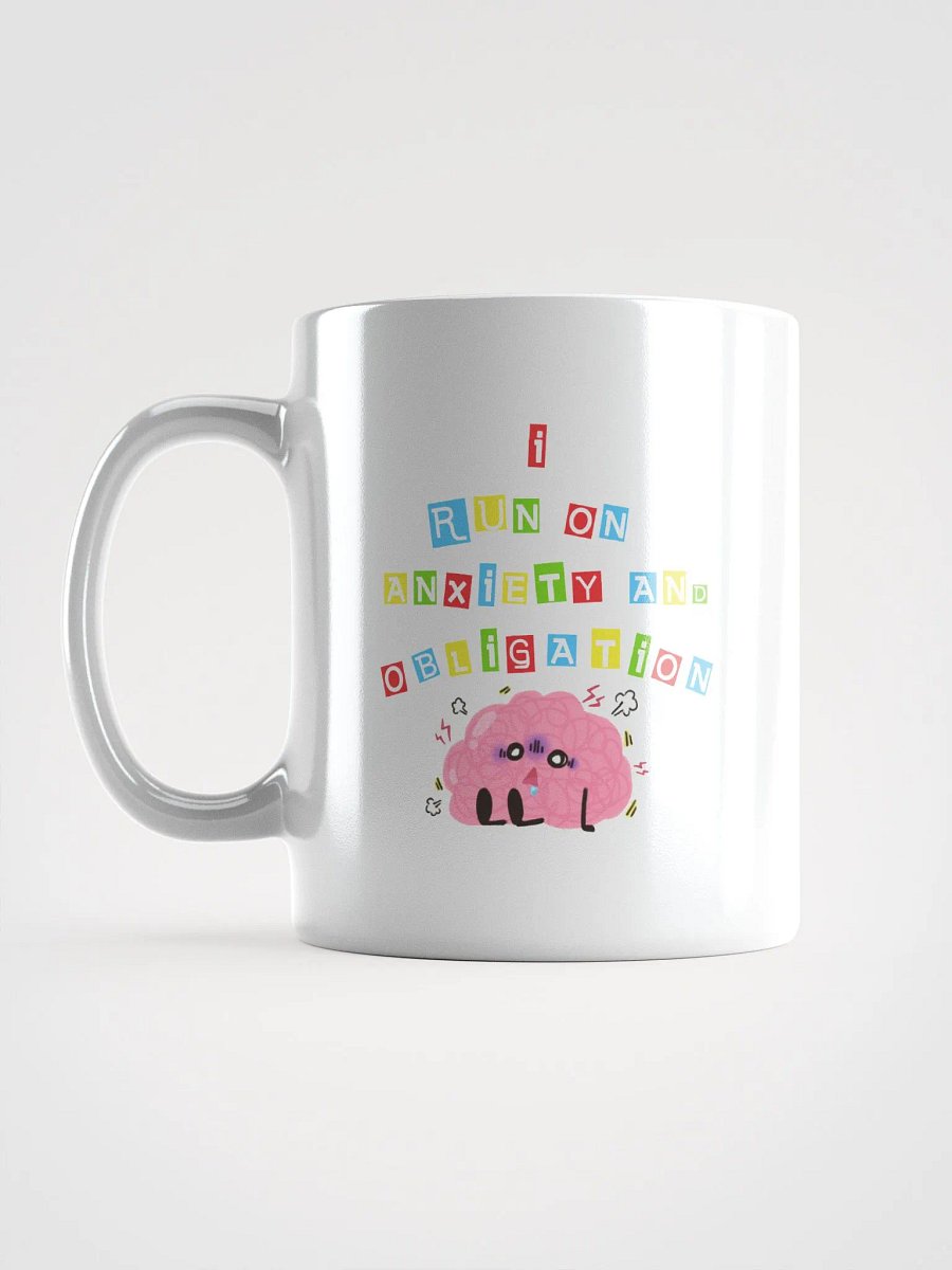 I Run On Anxiety And Obligation Mug product image (18)
