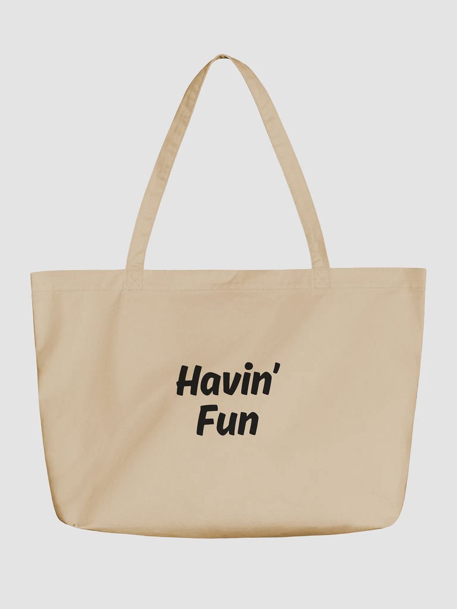 "Havin’ Fun" Upbeat Organic Cotton Tote Bag product image (1)