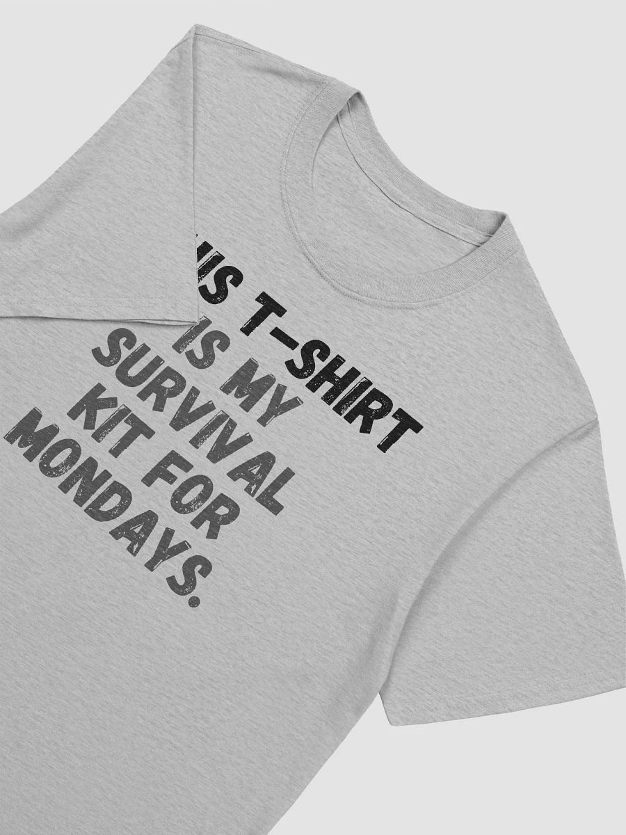 This t-shirt is my survival kit for Mondays. product image (5)