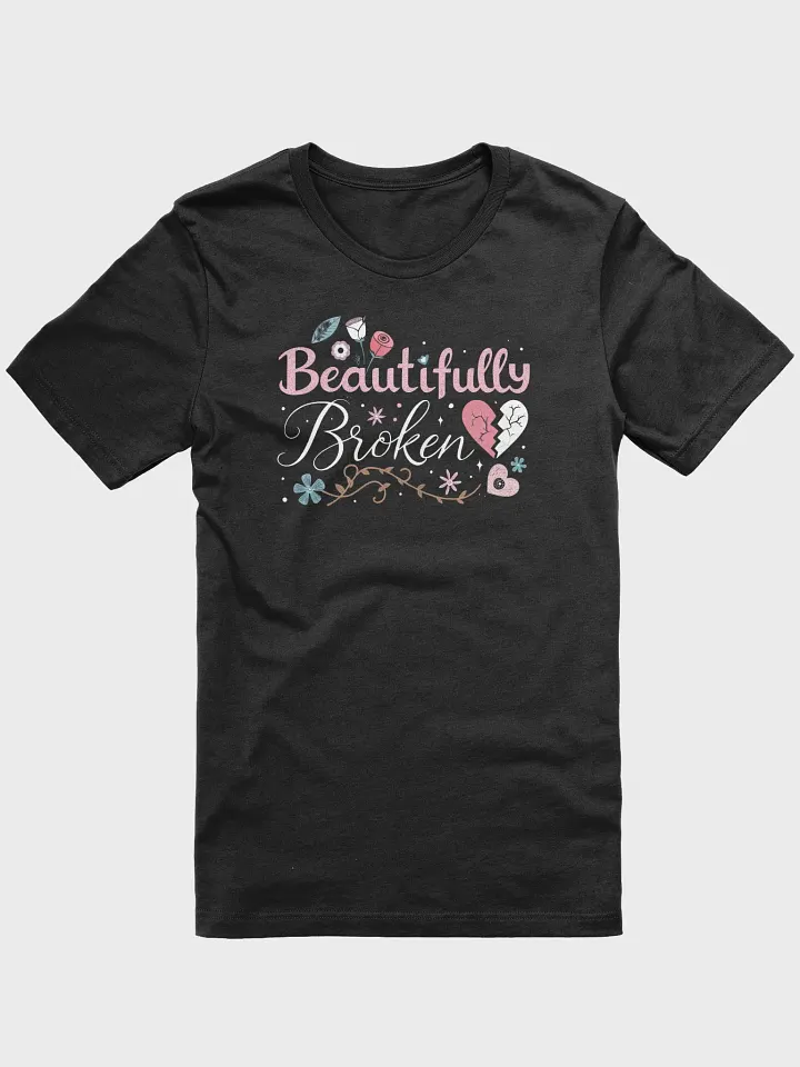 Valentine's Day Unisex Tee Beautifully Broken, Gift for Him Her, Love Shirt, Relationship, Valentine's Gift, Couples Shi product image (1)