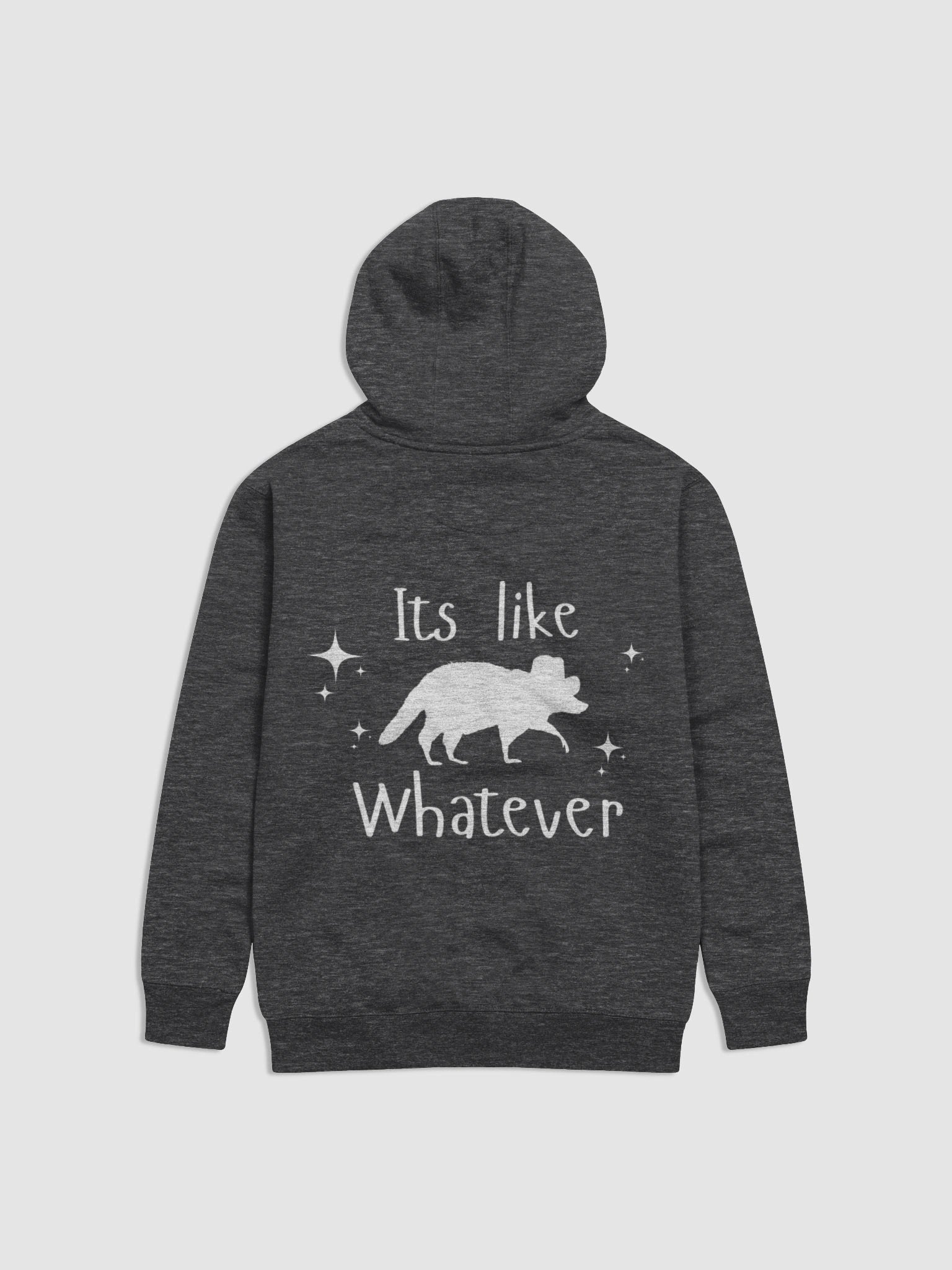 its like... Whatever - Hoodie product image (8)