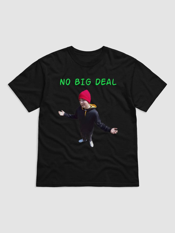 No Big Deal T-Shirt product image (1)
