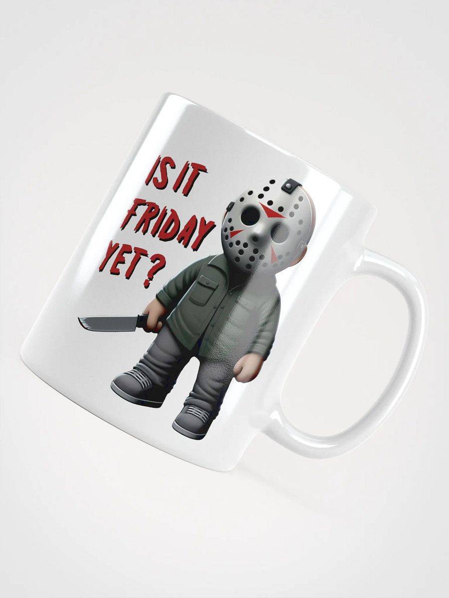 Is It Friday Yet? Mug product image (11)