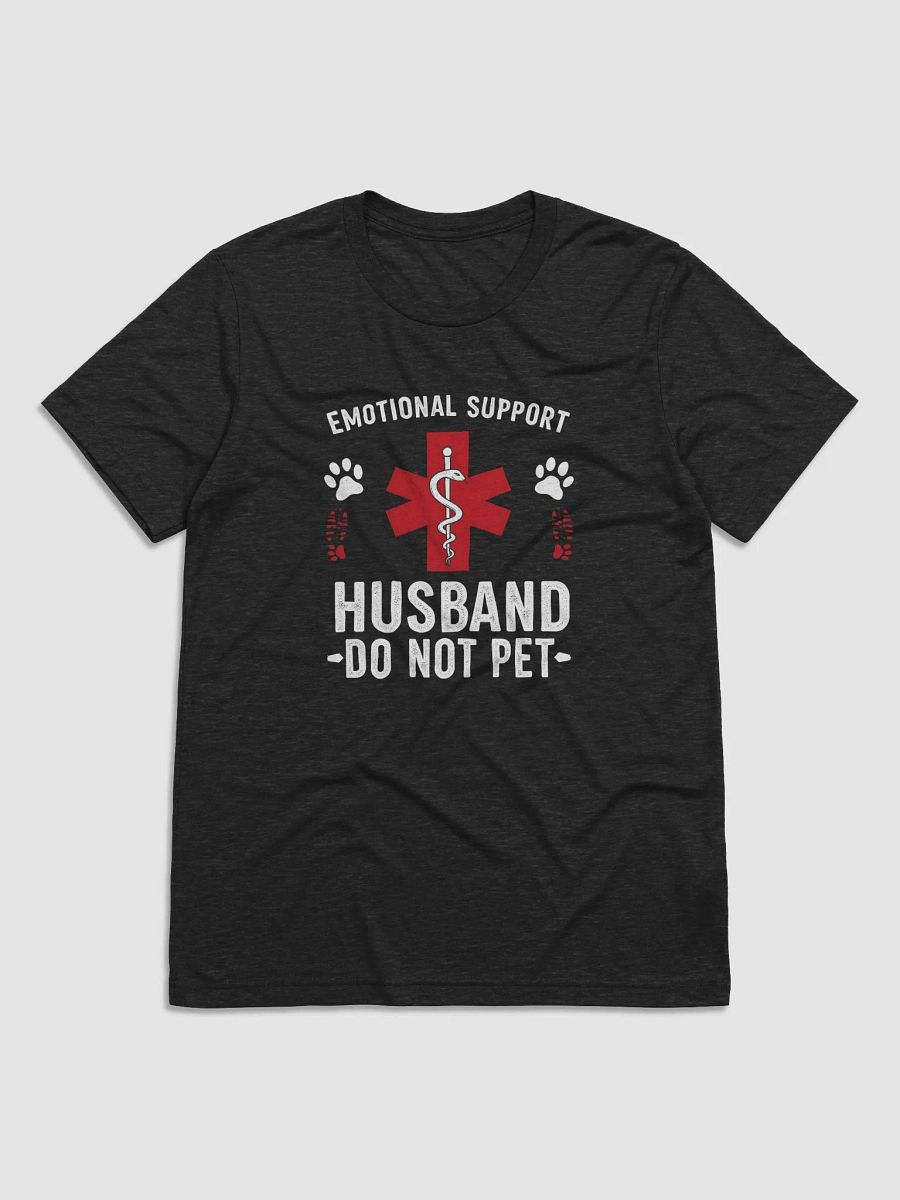 Do Not Pet Emotional Support Husband Funny T-Shirt product image (5)