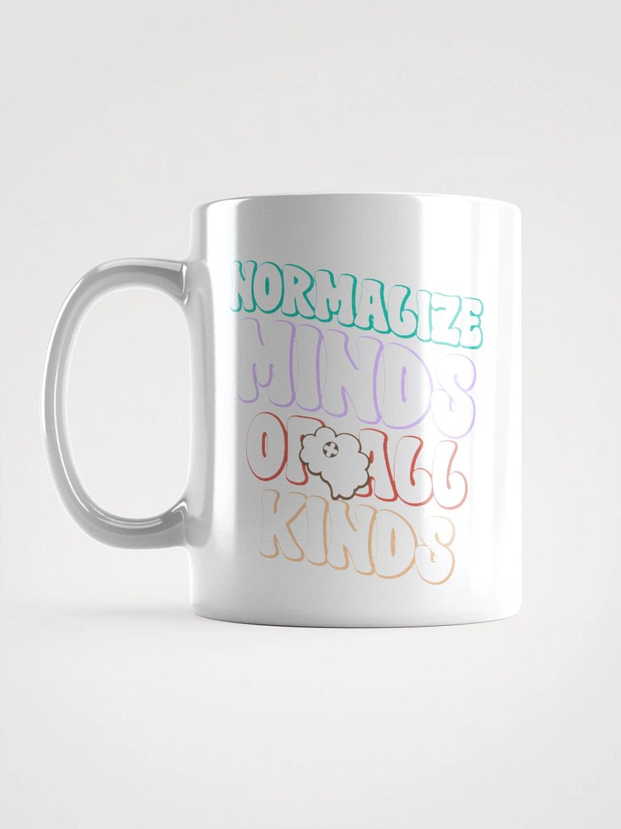 Normalize Minds Of All Kinds - White Glossy Mug product image (17)