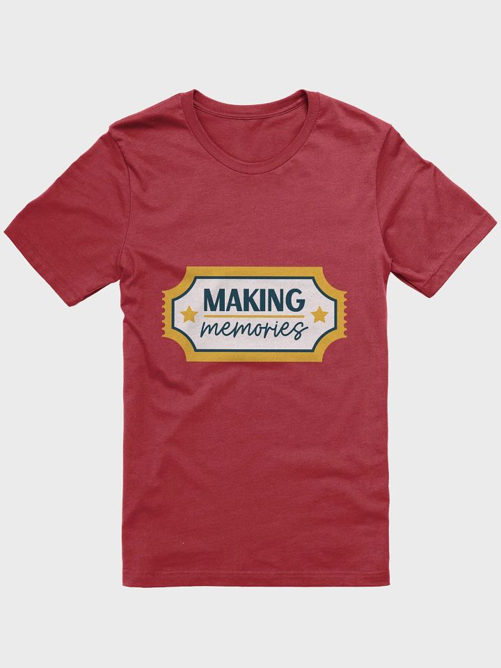Making Memories T-Shirt product image (31)