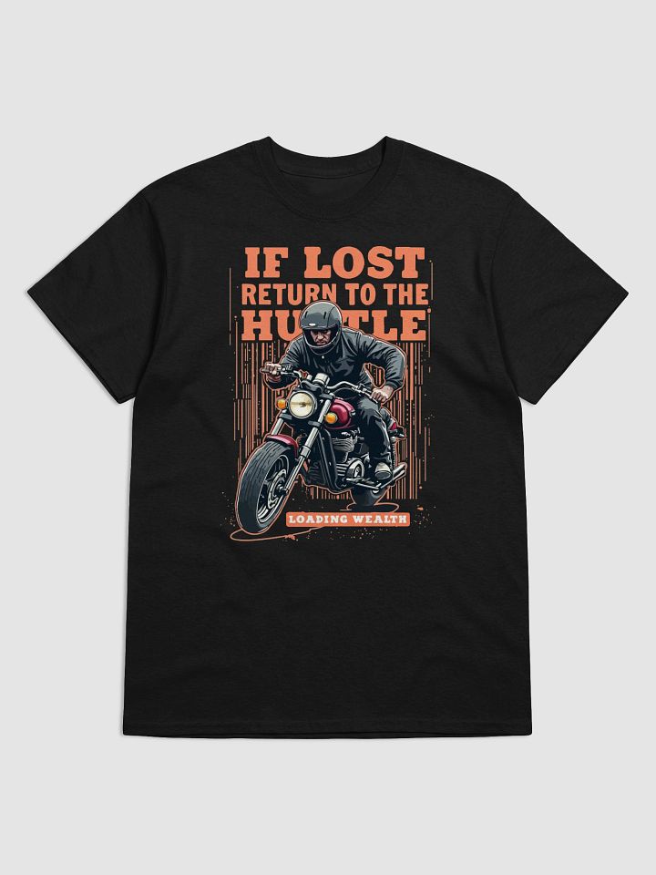 If Lost Return to the Hustle T-Shirt product image (1)