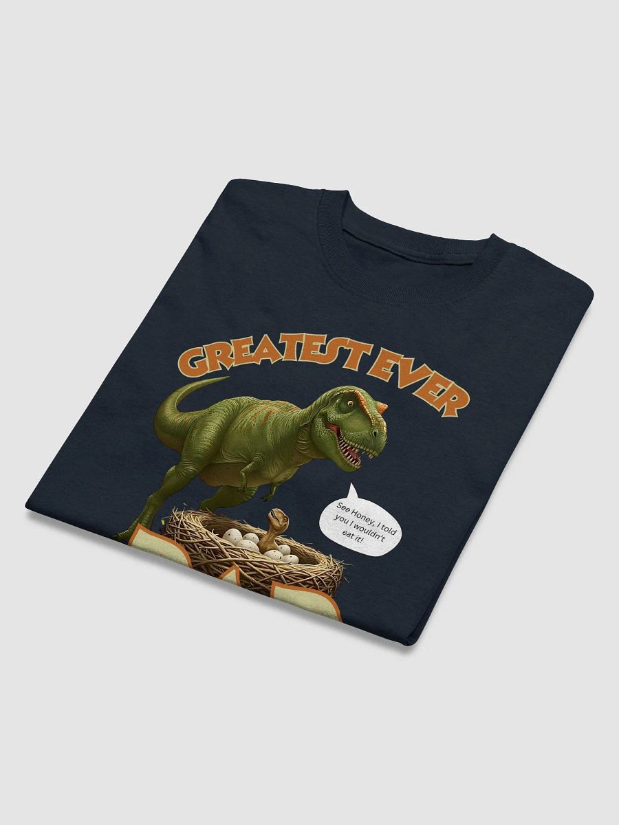 Greatest Ever Dad - T Rex Dinosaur Shirt product image (4)
