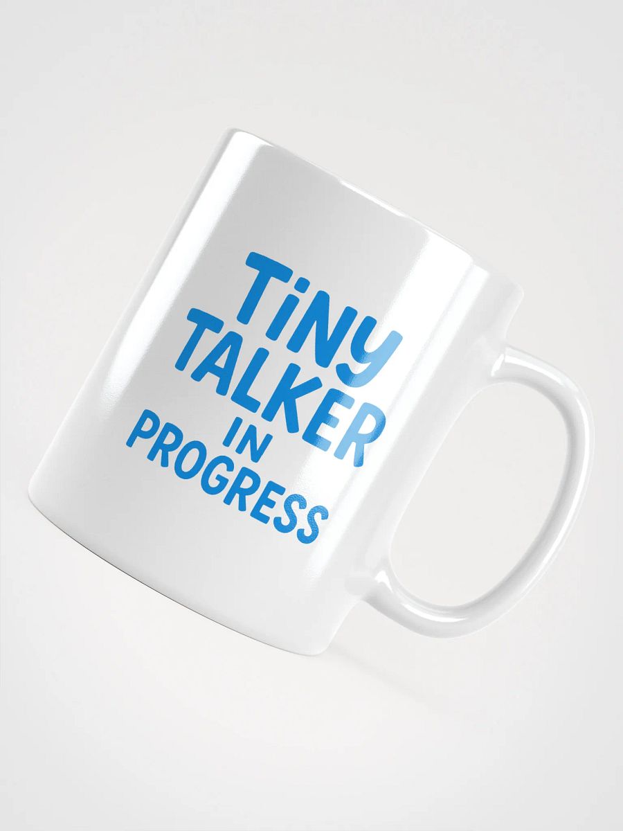 Tiny Talker in Progress Mug product image (10)
