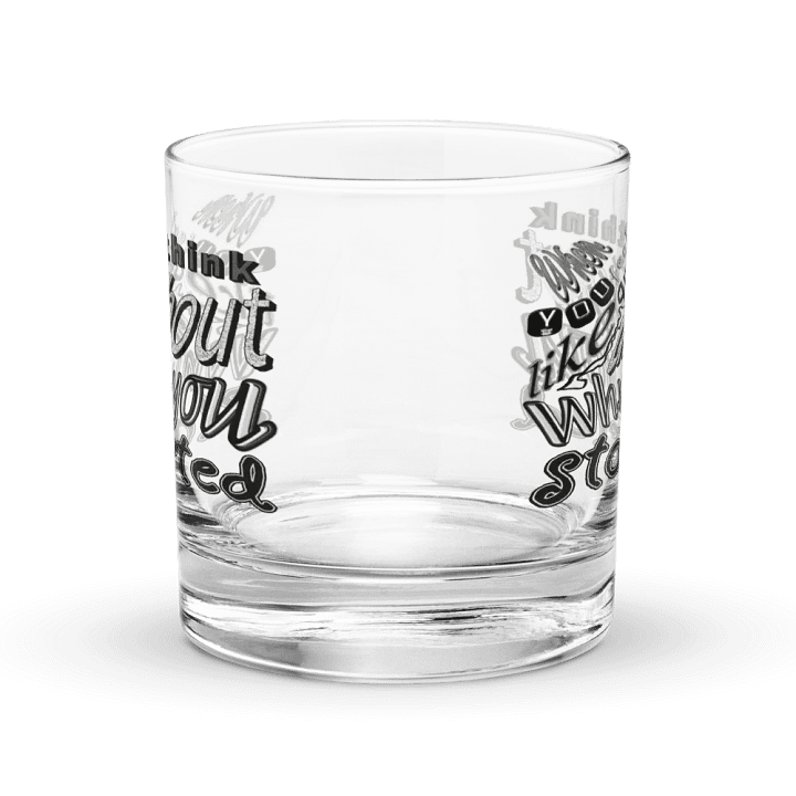 When You Feel Like Quitting Think About Why You Started - Rocks Glass product image (1)