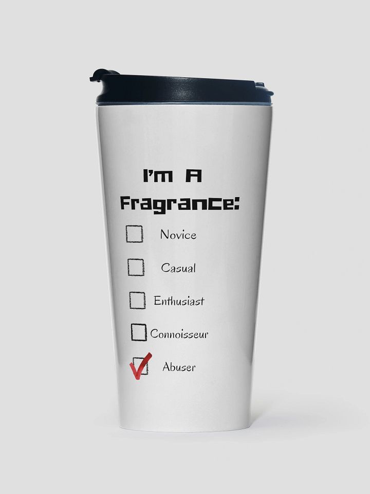 Fragrance Abuser Stainless Steel Travel Mug product image (1)