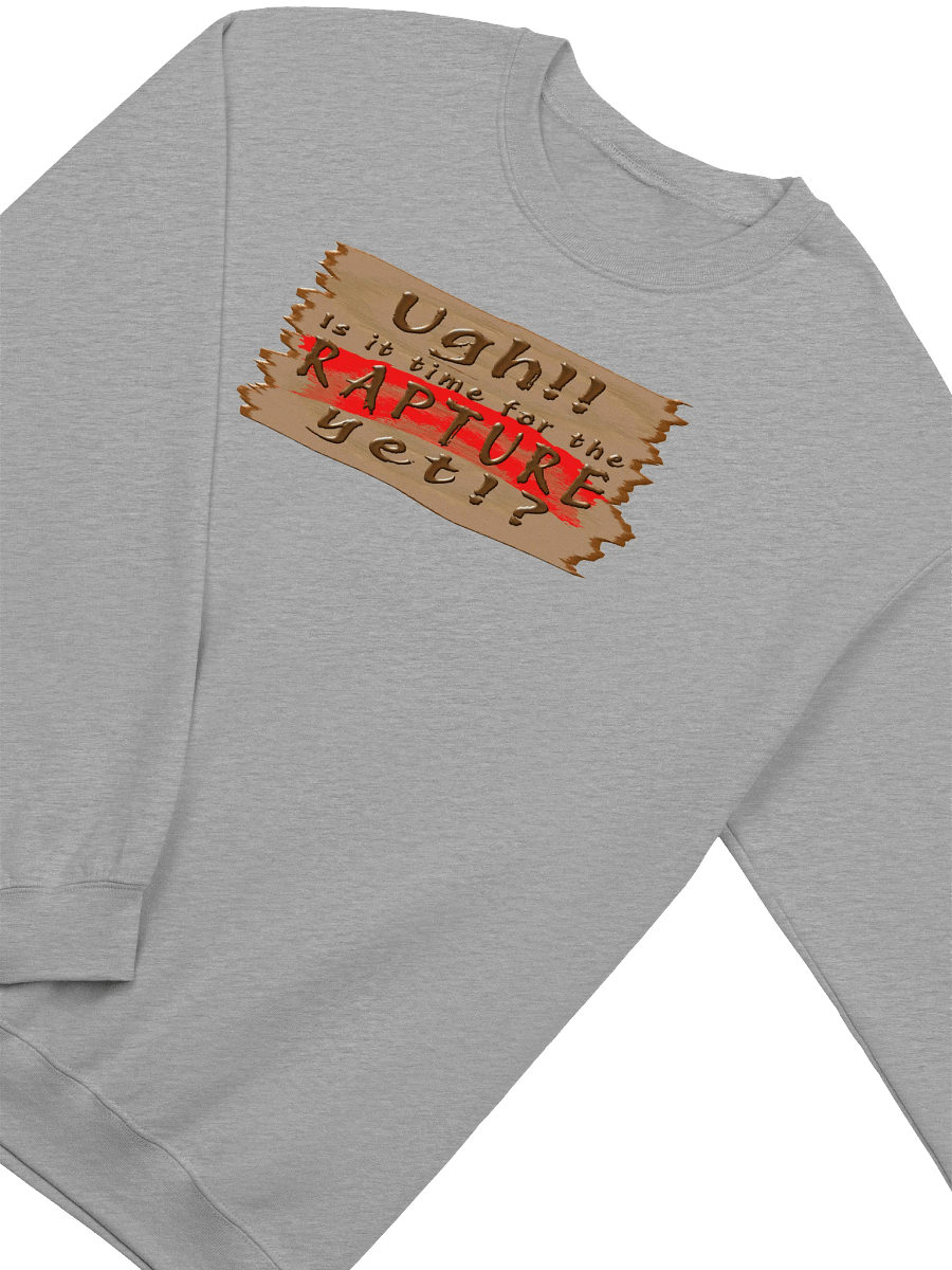 Is It Time For The Rapture Yet (Version 2) Sweatshirt product image (11)