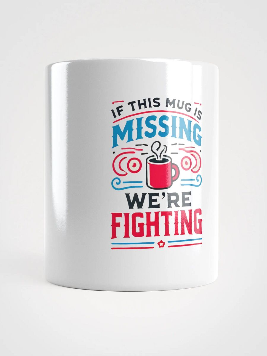 Missing Mug Alert – Keep the Peace with Every Sip product image (1)
