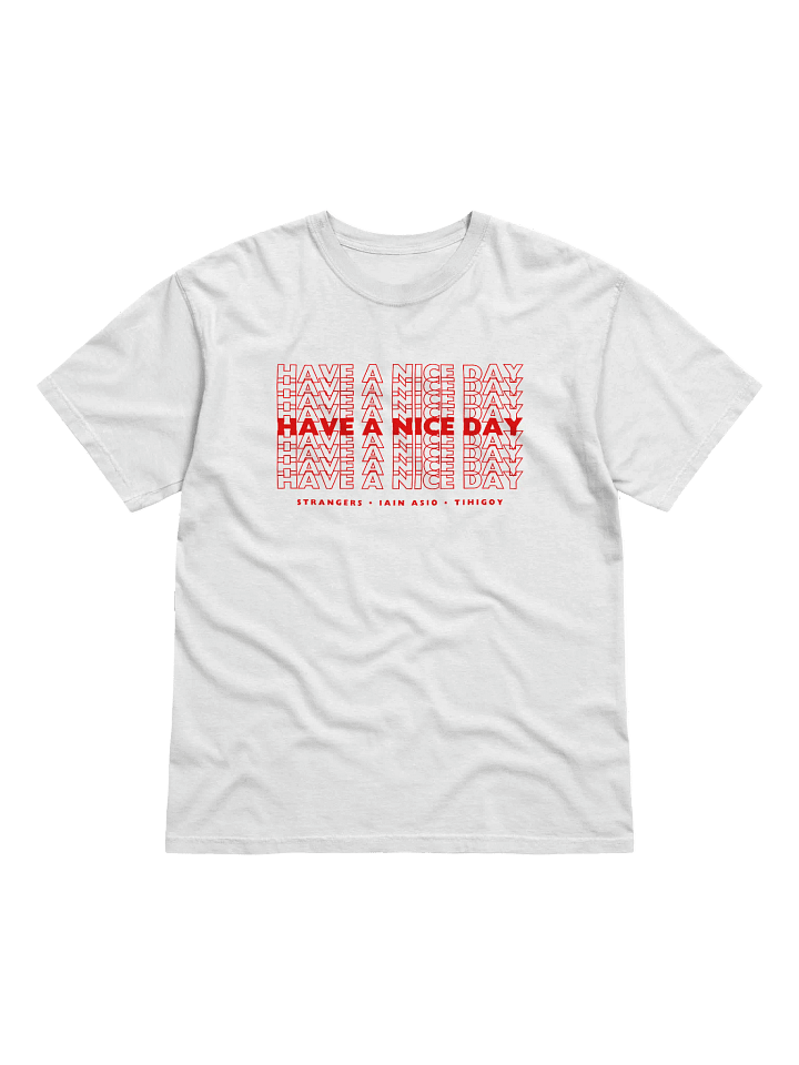 Have A Nice Day Plastic Bag T-Shirt Front Only product image (1)