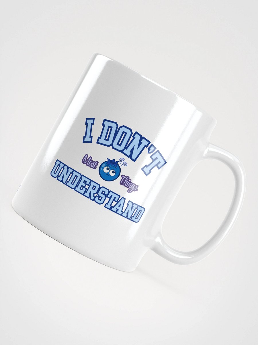 "I Don't Understand" Solid Mug - WHITE product image (4)