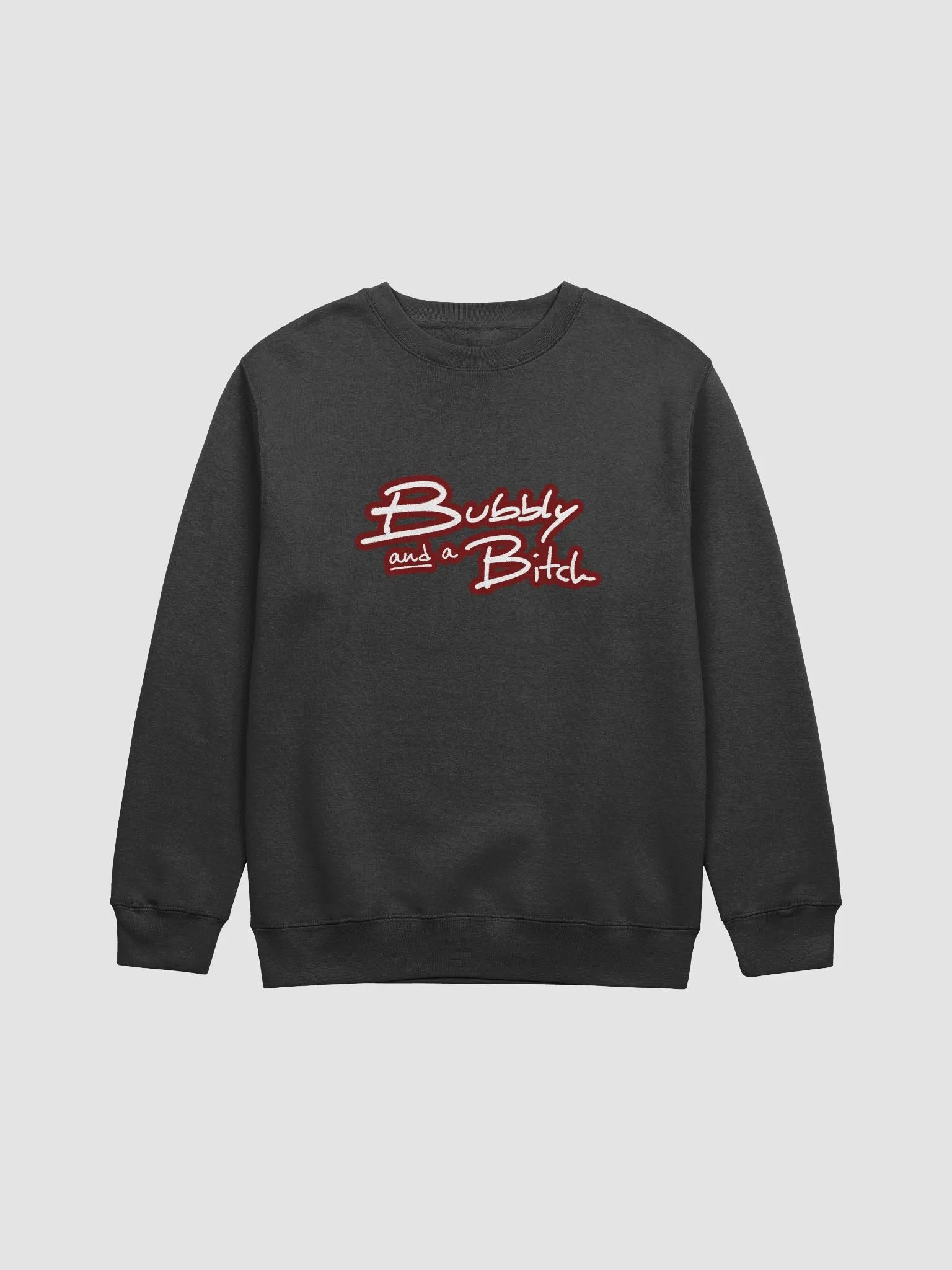 Bubbly and a B*tch (lined design, #6D1616) printed crewneck product image (3)