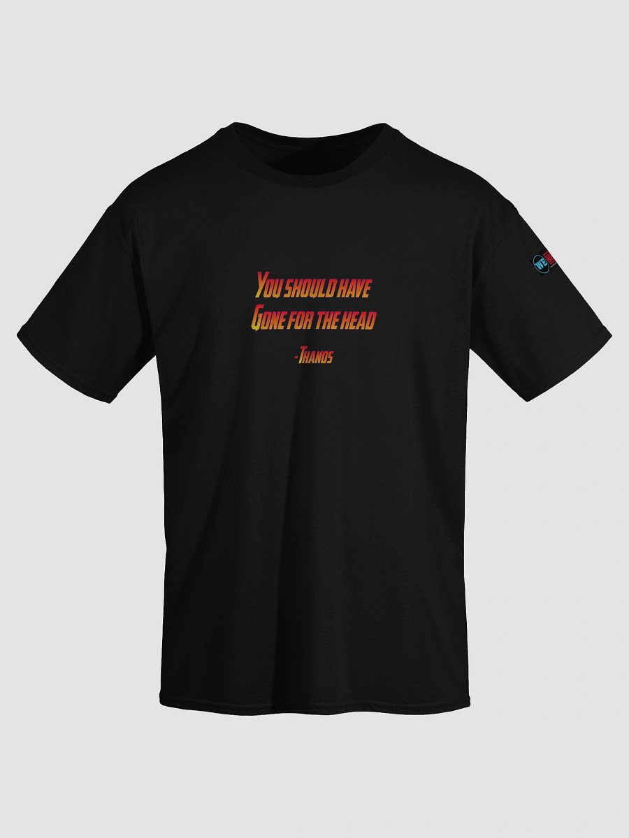You Should Have Gone For The Head Quote Tee product image (3)