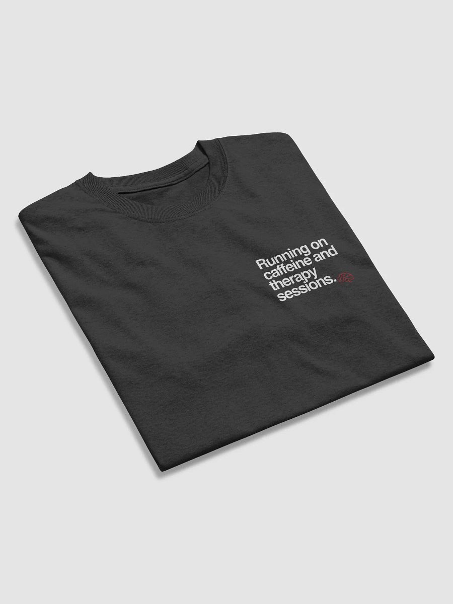Running on caffeine and therapy. Left Chest Print product image (4)