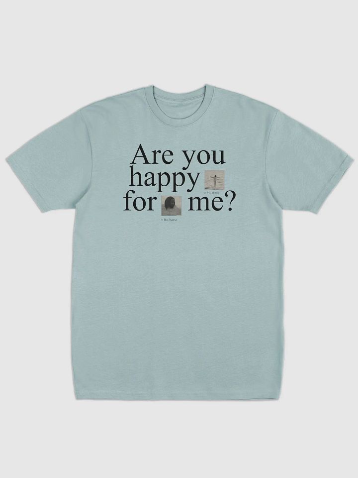 Unisex Jersey Short Sleeve Tee Are you happy for me product image (1)