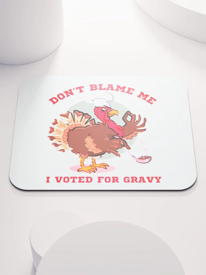 DON'T BLAME ME, I VOTED FOR GRAVY product image (1)
