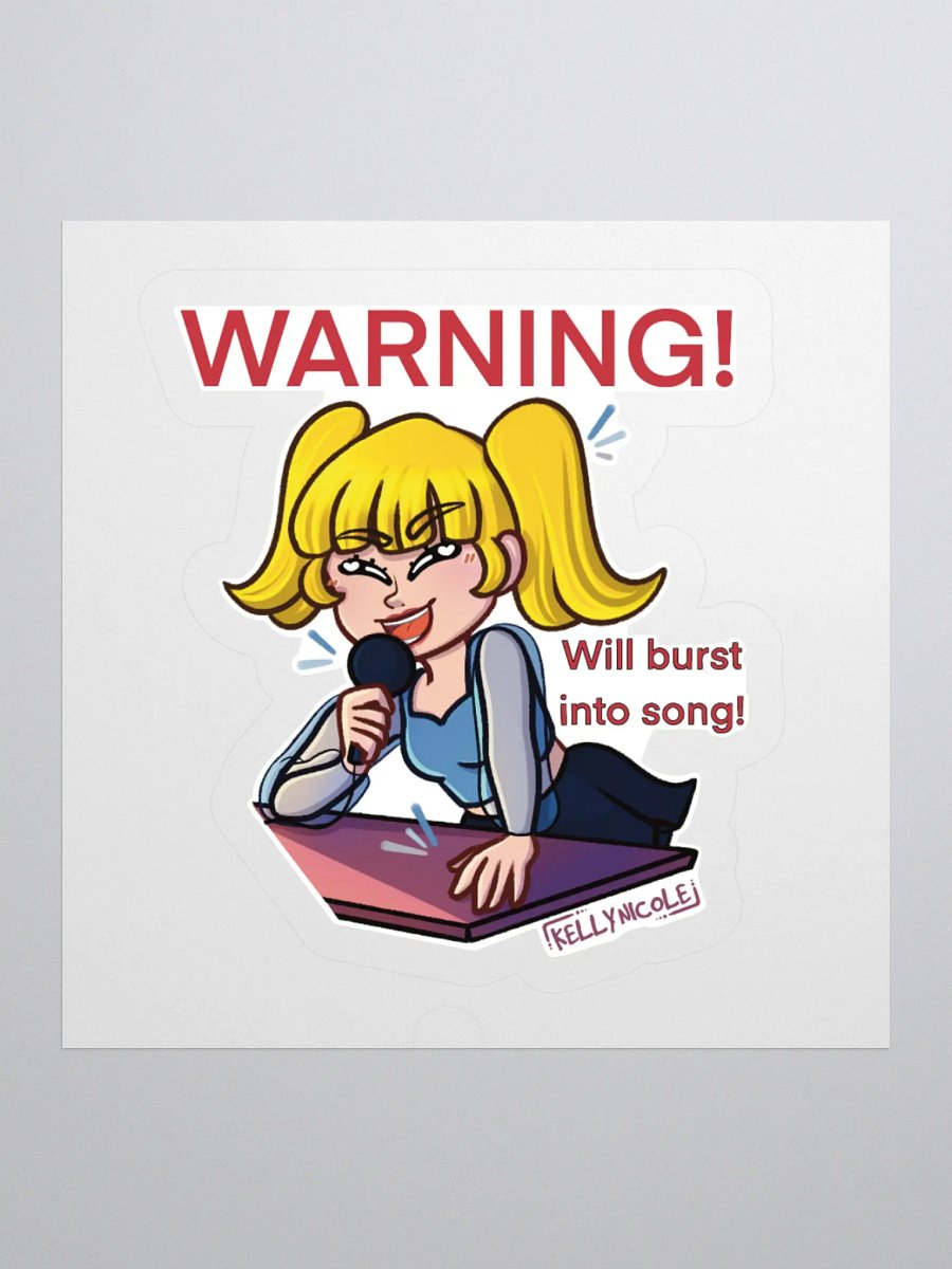WARNING! Will Burst Into Song Sticker product image (1)
