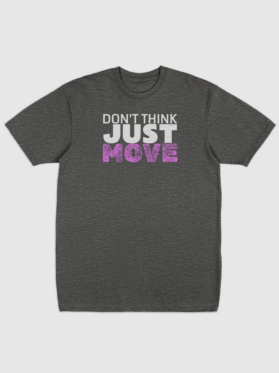 Don't think just move - Pink Variety Tee product image (1)