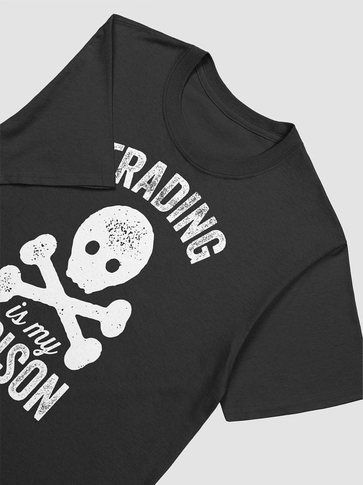 Trading is my poison Shirt product image (2)