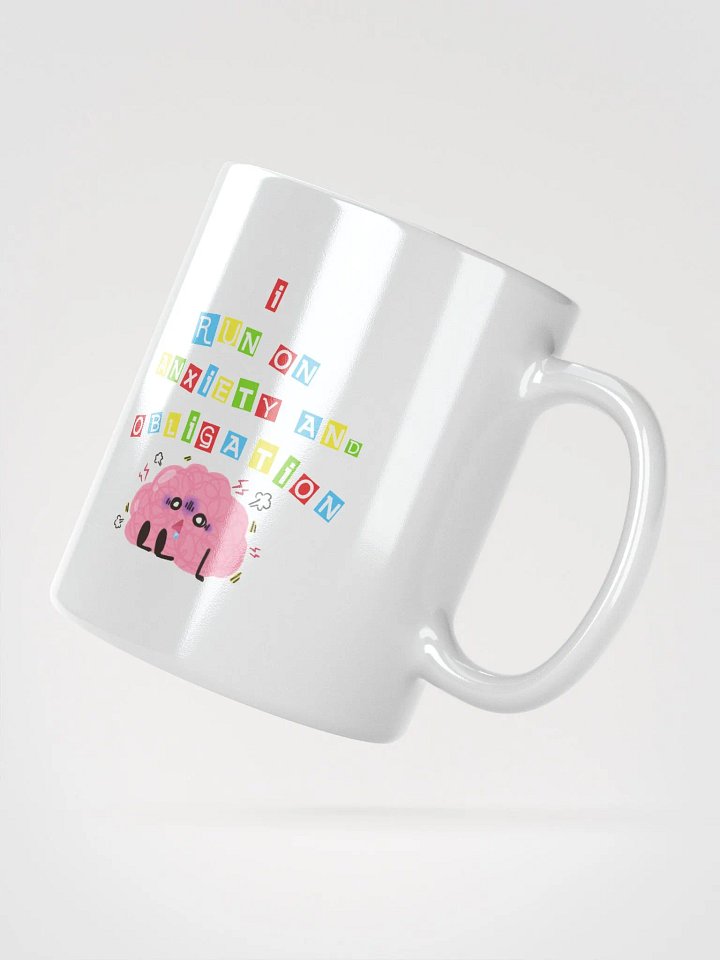 I Run On Anxiety And Obligation Mug product image (4)
