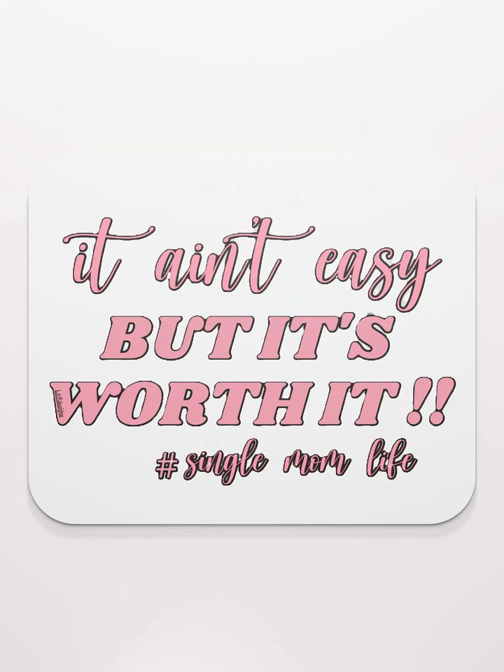 IT AIN'T EASY BUT IT'S WORTH IT!! product image (2)