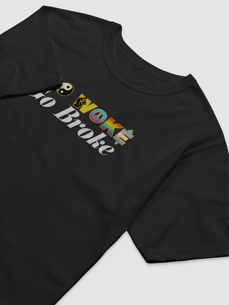 GO WOKE GO BROKE T-SHIRT product image (5)
