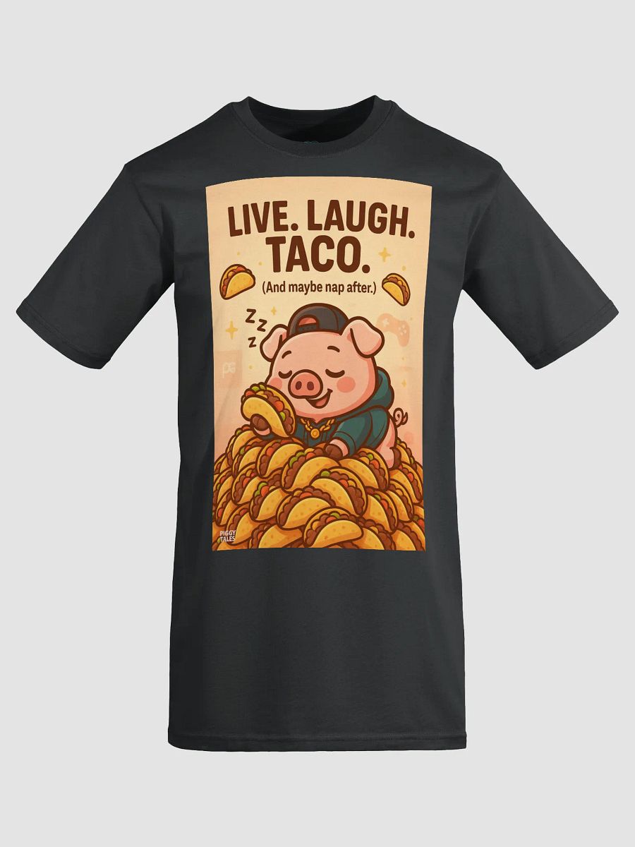 LIVE. LAUGH. TACO. Tee product image (11)