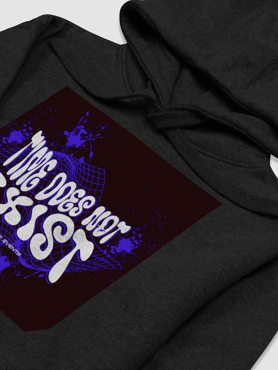 time does not exist; life is just a series of events. Premium Hoodie product image (15)