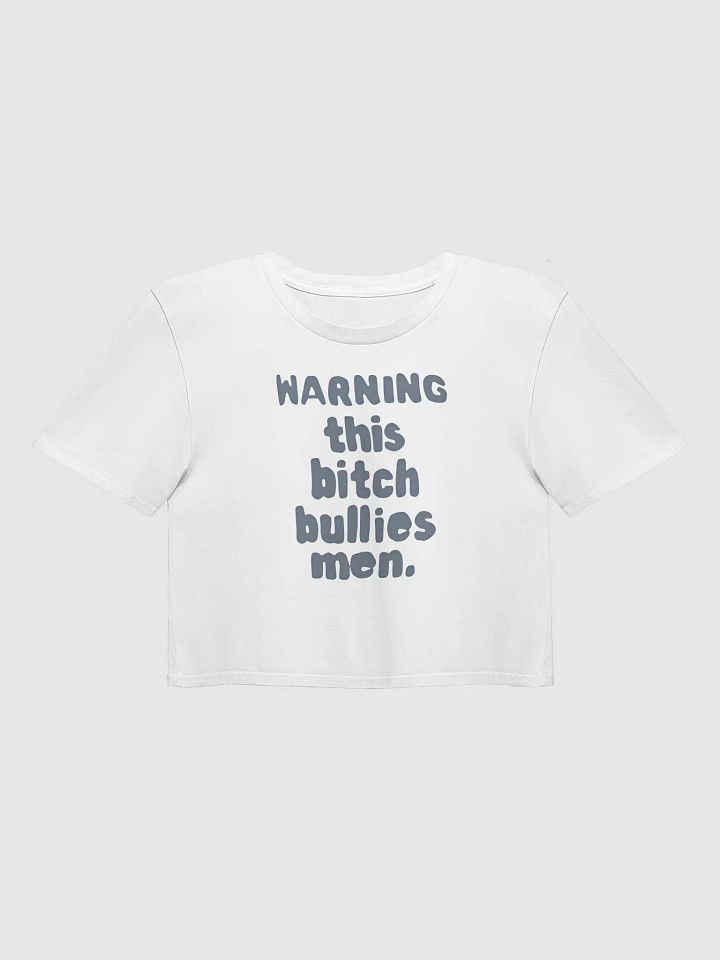 Warning: This B*tch Bullies Men T-Shirt product image (1)