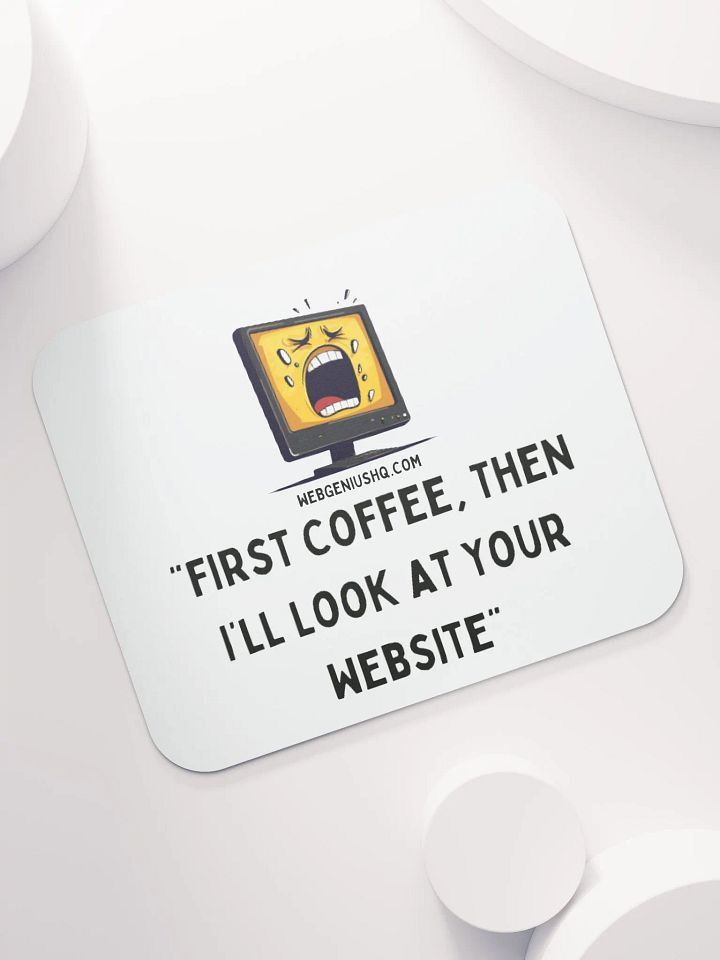 "First coffee, then I'll look at your website." product image (2)
