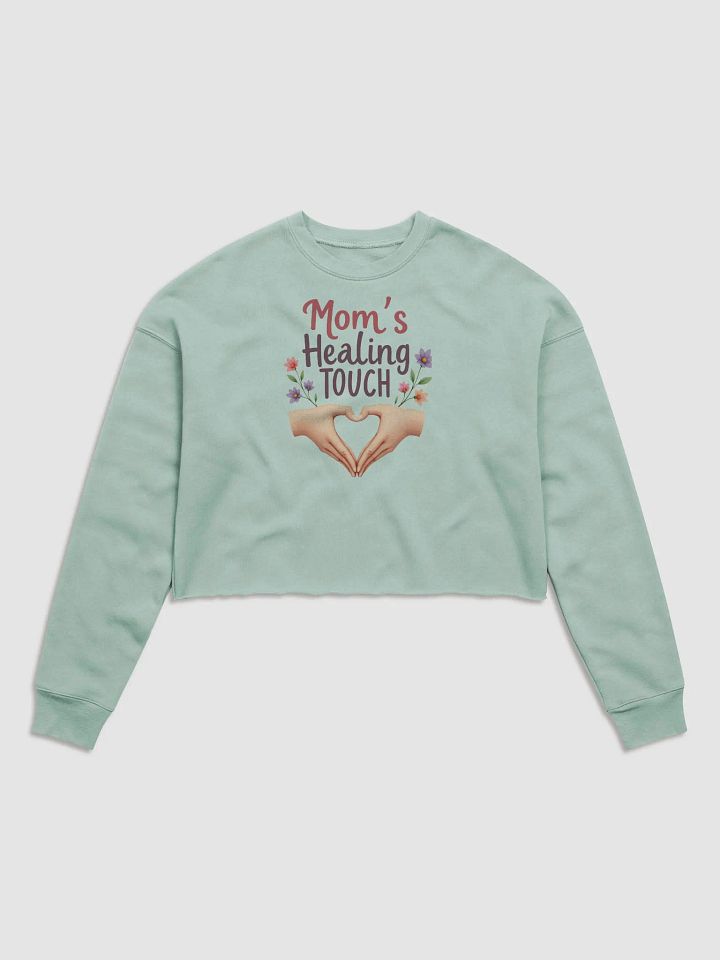 Mom's Healing TOUCH Crop Sweatshirt product image (13)
