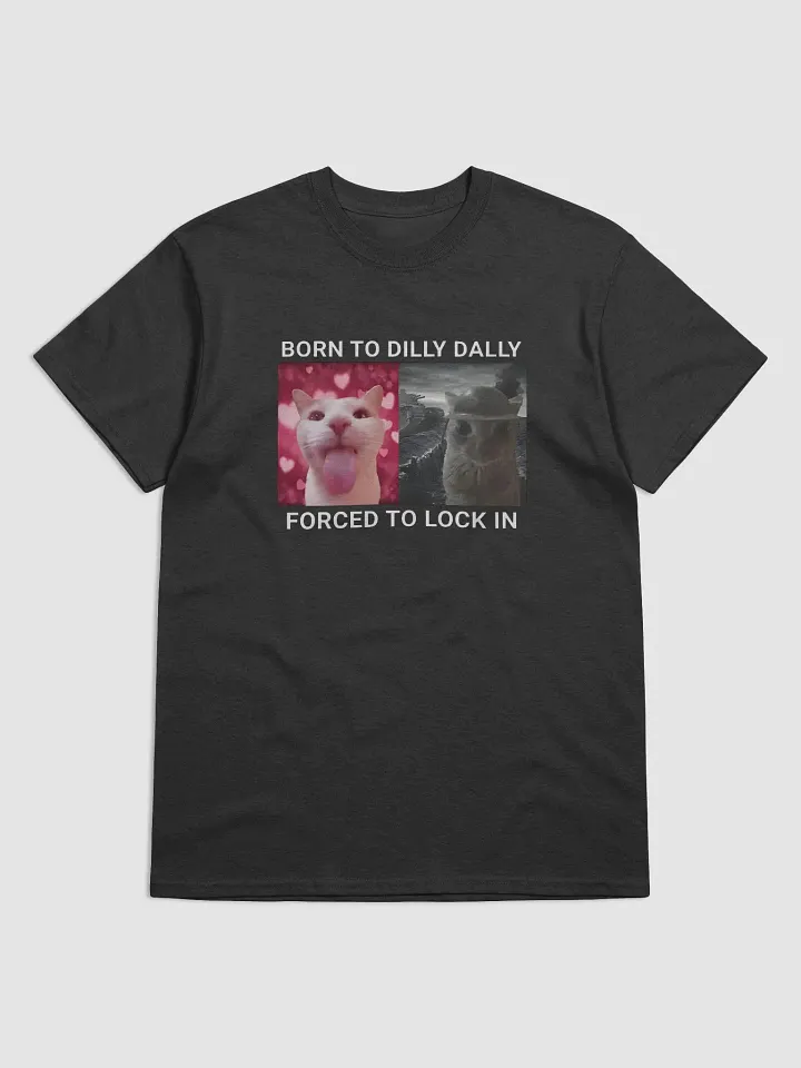 Born To Dilly Dally Forced To Lock In Shirt product image (11)