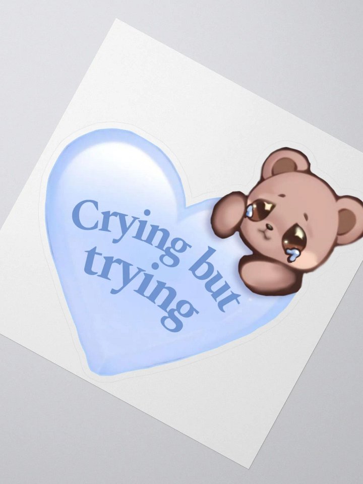 Crying but trying sticker product image (4)