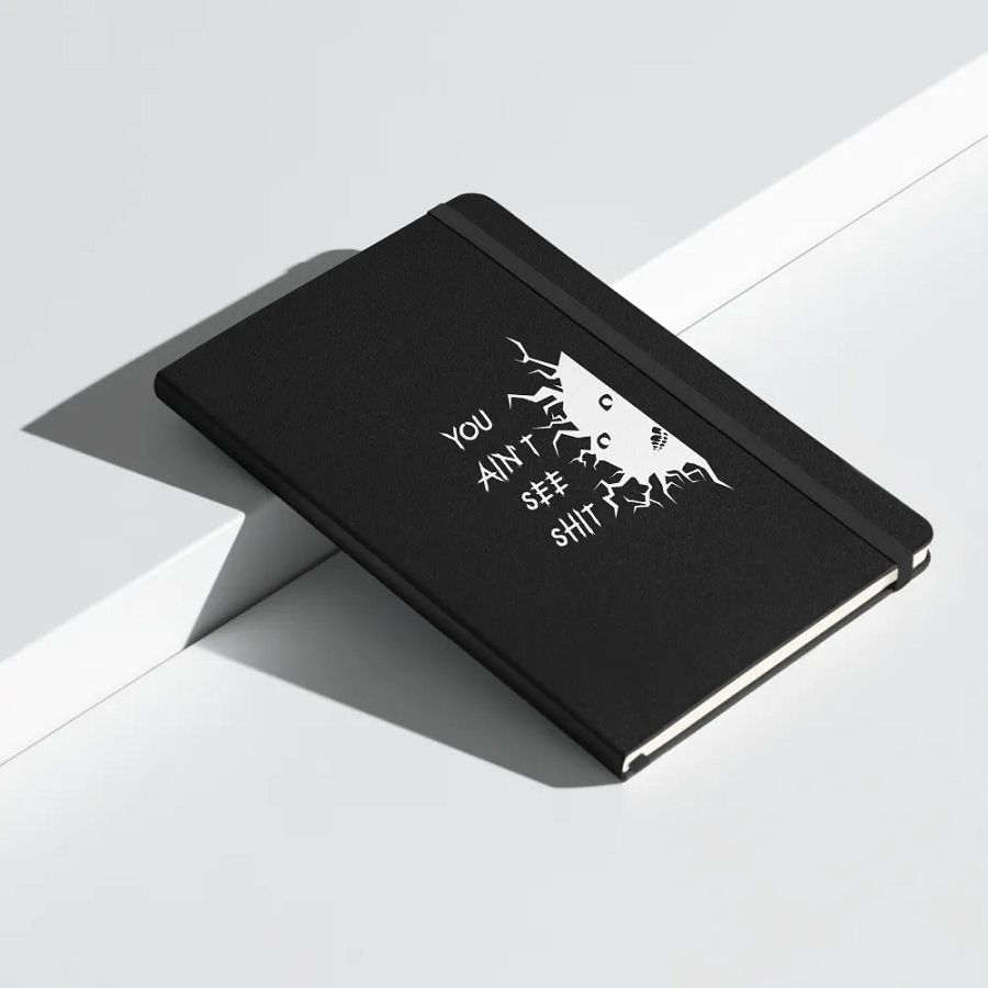 You Ain't See SHH Hardcover Notebook product image (16)