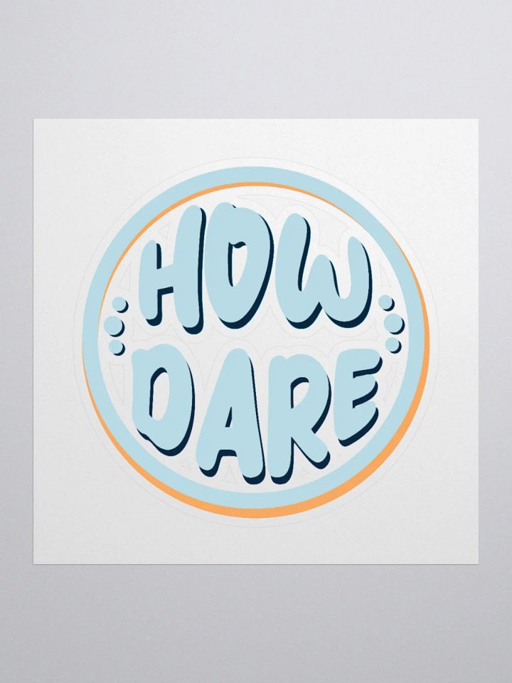 *new* How Dare Vinyl Sticker - Retro Blue product image (1)