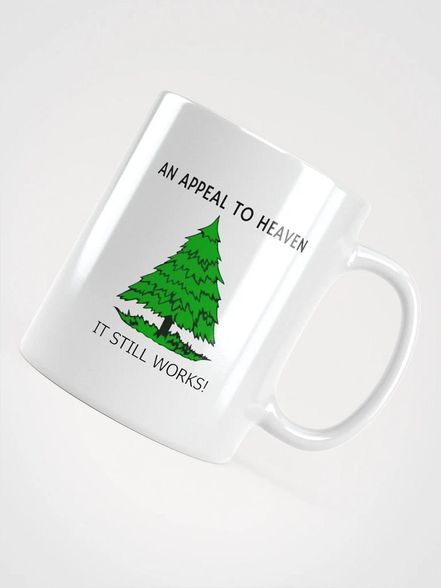 An Appeal To Heaven It Still Works! - White Glossy Mug 11/15/20oz product image (4)