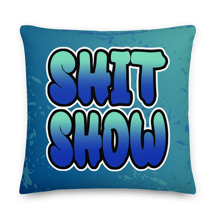 Shit Show - Premium Pillow product image (2)