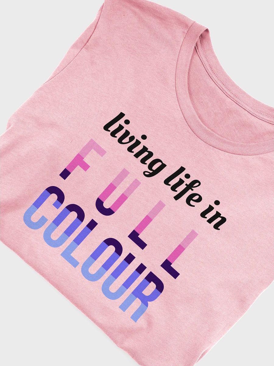 life in full colour omnisexual t-shirt product image (5)