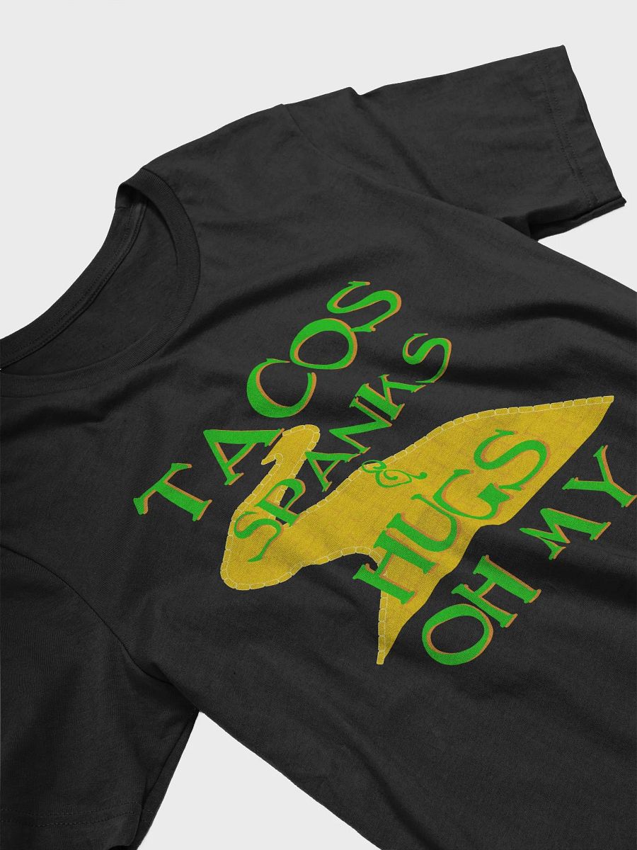 Tacos, Spanks & Hugs...T-Shirt product image (3)