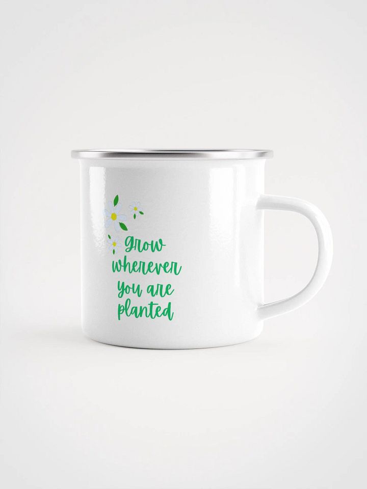 Enamel Mug Gift Grow Wherever You Are Planted, Inspirational product image (1)